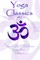 Yoga Classics vol. 1