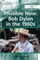 Invisible Now: Bob Dylan in the 1960s