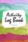 Activity Log Book (6x9 Softcover Log Book / Tracker / Planner)