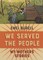 We Served the People