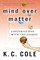 Mind Over Matter