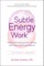 Subtle Energy Work