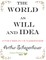 The World as Will and Idea