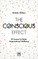 The Conscious Effect