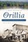 A Brief History of Orillia
