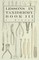 Lessons in Taxidermy - A Comprehensive Treatise on Collecting and Preserving All Subjects of Natural History - Book III.