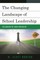 The Changing Landscape of School Leadership