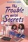 The Trouble with Secrets