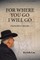 For Where You Go I Will Go