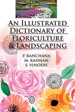 An Illustrated Dictionary of Floriculture and Landscaping An Illustrated Dictionary of Floriculture and Landscaping