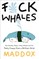 Fuck Whales