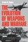 Evolution of Weapons and Warfare