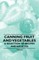 Canning Fruit and Vegetables - A Selection of Recipes and Articles