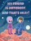 My Friend is Different, and That's Okay!