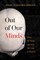 Out of Our Minds