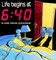 Life Begins at 6