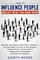 How to Influence People and Get What You Want Now