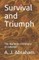 Survival and Triumph