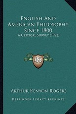 English and American Philosophy Since 1800 English and American Philosophy Since 1800