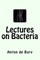 Lectures on Bacteria