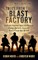 Tales from the Blast Factory