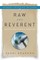 Raw and Reverent