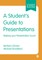 A Student&#8242;s Guide to Presentations