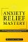 Anxiety Relief Mastery