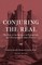 Conjuring the Real