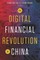The Digital Financial Revolution in China