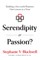Serendipity or Passion?