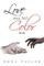 Love Has No Color Part One