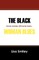 The Black Woman Blues