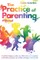 The Practice of Parenting - A Manual