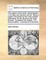 The System of the World, Demonstrated in an Easy and Popular Manner. Being a Proper Introduction to the Most Sublime Philosophy. by the Illustrious Sir Isaac Newton. Translated Into English. the Second Edition, Corrected and Improved.