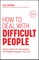 Hasson, G: How to Deal with Difficult People