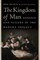 The Kingdom of Man