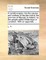 A Candid Enquiry Into the Causes and Motives of the Late Riots in the Province of Munster in Ireland; By the People Called White-Boys or Levellers. with an Appendix, ...