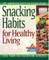 Snacking Habits for Healthy Living