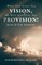 When God Gives You Vision, He Will Also Give You Provision!