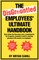 The Disgruntled Employees' Ultimate Handbook