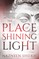 The Place of Shining Light