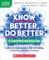 Know Better, Do Better: Comprehension