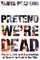 Pretend We're Dead