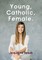 Young, Catholic, Female.