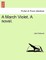 A March Violet. a Novel.