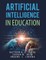 Artificial Intelligence in Education