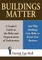Buildings Matter