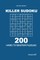 Killer Sudoku - 200 Hard to Master Puzzles 9x9 (Volume 9)