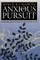 Anxious Pursuit